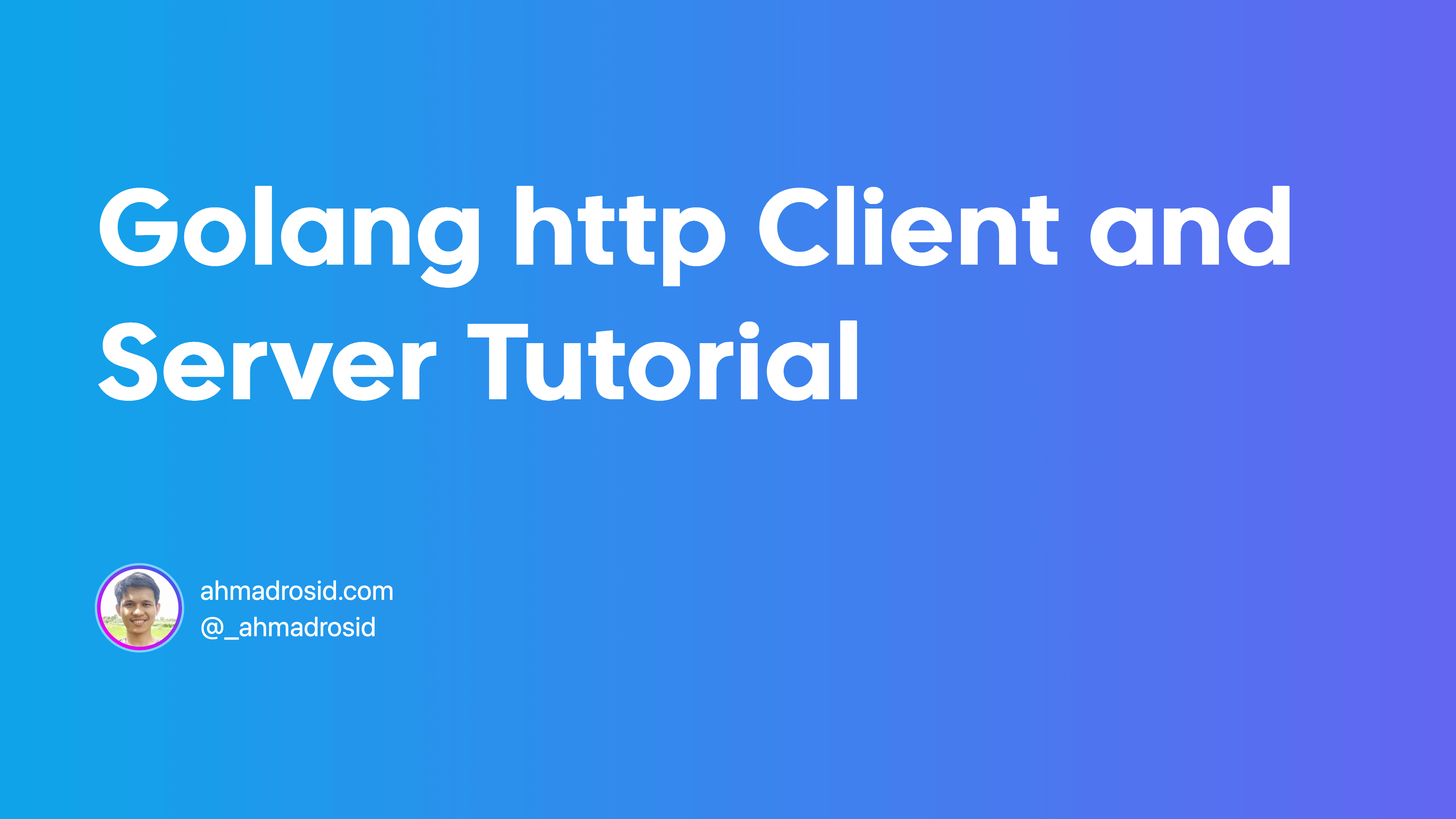 Golang http client and server Tutorial