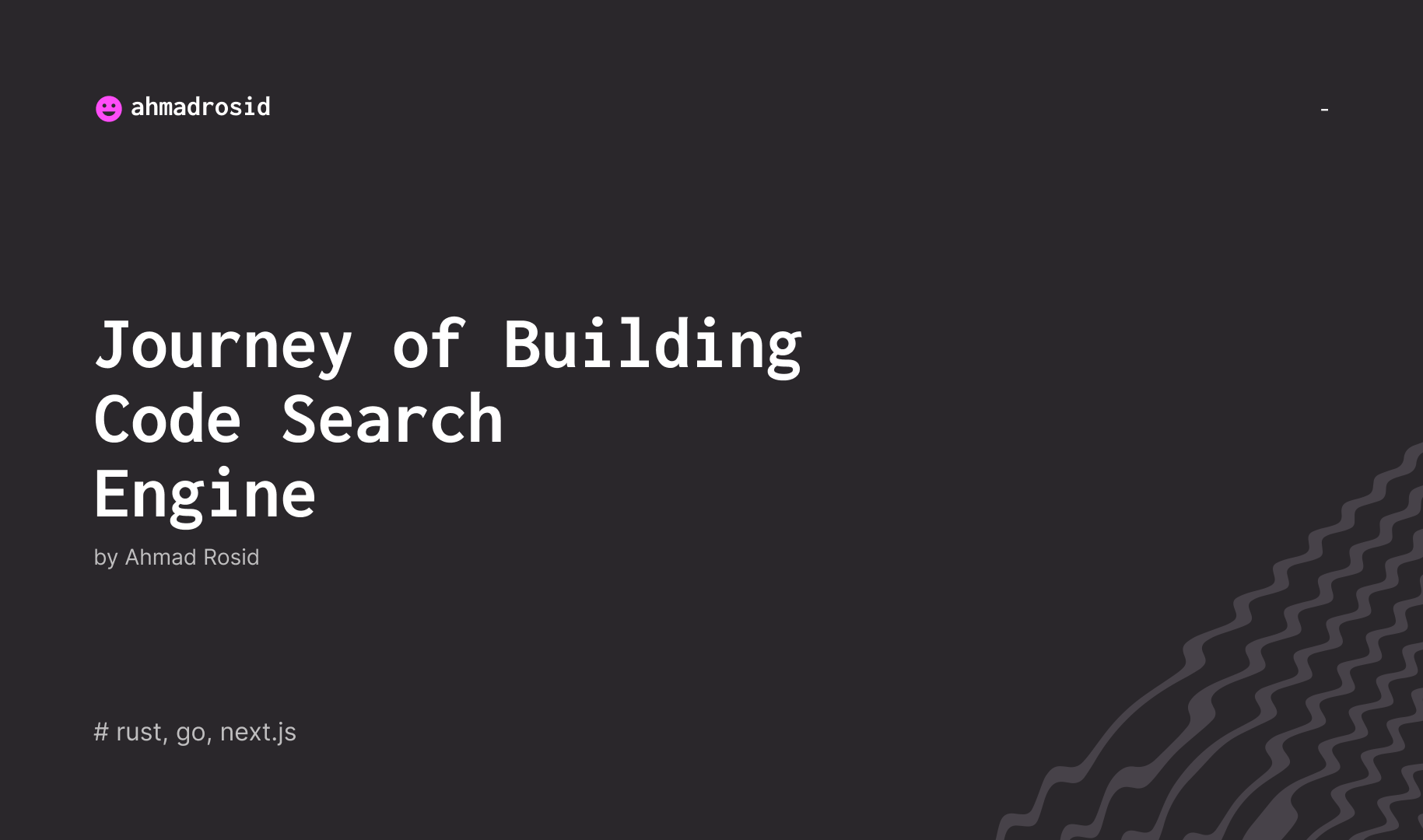 Journey of Building Code Search Engine